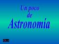 Un Poco de Astronomia...